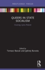 Queers in State Socialism : Cruising 1970s Poland - Book