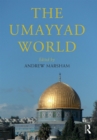 The Umayyad World - Book