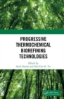 Progressive Thermochemical Biorefining Technologies - Book