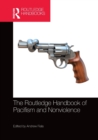 The Routledge Handbook of Pacifism and Nonviolence - Book