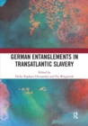 German Entanglements in Transatlantic Slavery - Book