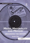 Media, Materiality and Memory : Grounding the Groove - Book