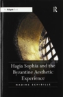 Hagia Sophia and the Byzantine Aesthetic Experience - Book