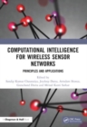 Computational Intelligence for Wireless Sensor Networks : Principles and Applications - Book