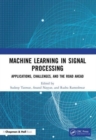 Machine Learning in Signal Processing : Applications, Challenges, and the Road Ahead - Book