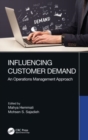 Influencing Customer Demand : An Operations Management Approach - Book