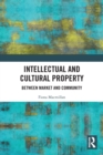 Intellectual and Cultural Property : Between Market and Community - Book