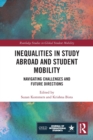 Inequalities in Study Abroad and Student Mobility : Navigating Challenges and Future Directions - Book