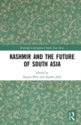 Kashmir and the Future of South Asia - Book