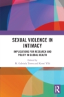 Sexual Violence in Intimacy : Implications for Research and Policy in Global Health - Book