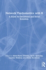 Network Psychometrics with R : A Guide for Behavioral and Social Scientists - Book