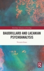 Baudrillard and Lacanian Psychoanalysis - Book