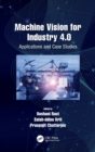 Machine Vision for Industry 4.0 : Applications and Case Studies - Book
