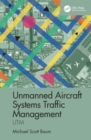 Unmanned Aircraft Systems Traffic Management : UTM - Book