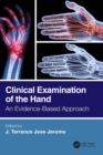 Clinical Examination of the Hand : An Evidence-Based Approach - Book
