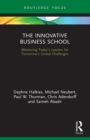 The Innovative Business School : Mentoring Today's Leaders for Tomorrow's Global Challenges - Book