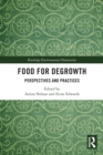 Food for Degrowth : Perspectives and Practices - Book