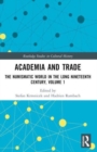 Academia and Trade : The Numismatic World in the Long Nineteenth Century, Volume 1 - Book