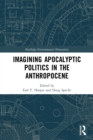 Imagining Apocalyptic Politics in the Anthropocene - Book