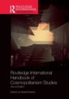 Routledge International Handbook of Cosmopolitanism Studies : 2nd edition - Book