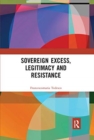 Sovereign Excess, Legitimacy and Resistance - Book