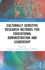 Culturally Sensitive Research Methods for Educational Administration and Leadership - Book