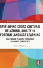 Developing Cross-Cultural Relational Ability in Foreign Language Learning : Asset-Based Pedagogy to Enhance Pragmatic Competence - Book