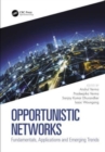 Opportunistic Networks : Fundamentals, Applications and Emerging Trends - Book