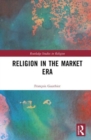 Religion in the Market Era - Book