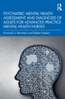 Psychiatric Mental Health Assessment and Diagnosis of Adults for Advanced Practice Mental Health Nurses - Book