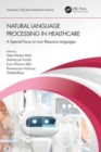 Natural Language Processing In Healthcare : A Special Focus on Low Resource Languages - Book