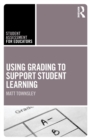 Using Grading to Support Student Learning - Book
