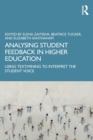 Analysing Student Feedback in Higher Education : Using Text-Mining to Interpret the Student Voice - Book