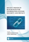 Recent Trends in Blockchain for Information Systems Security and Privacy - Book