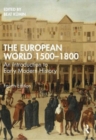 The European World 1500–1800 : An Introduction to Early Modern History - Book