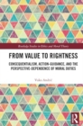 From Value to Rightness : Consequentialism, Action-Guidance, and the Perspective-Dependence of Moral Duties - Book
