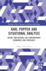 Karl Popper and Situational Analysis : Theory and Method for Contemporary Economics and Sociology - Book