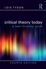 Critical Theory Today : A User-Friendly Guide - Book