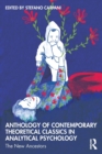 Anthology of Contemporary Theoretical Classics in Analytical Psychology : The New Ancestors - Book