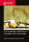 The Routledge Handbook of Translation and Censorship - Book