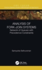 Analysis of Fork-Join Systems : Network of Queues with Precedence Constraints - Book