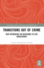 Transitions Out of Crime : New Approaches on Desistance in Late Adolescence - Book