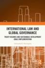 International Law and Global Governance : Treaty Regimes and Sustainable Development Goals Implementation - Book
