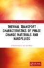 Thermal Transport Characteristics of Phase Change Materials and Nanofluids - Book