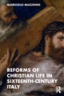 Reforms of Christian Life in Sixteenth-Century Italy - Book
