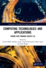 Computing Technologies and Applications : Paving Path Towards Society 5.0 - Book