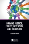Driving Justice, Equity, Diversity, and Inclusion - Book