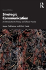 Strategic Communication : An Introduction to Theory and Global Practice - Book