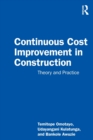 Continuous Cost Improvement in Construction : Theory and Practice - Book