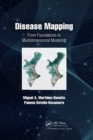 Disease Mapping : From Foundations to Multidimensional Modeling - Book
